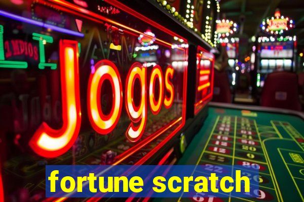 fortune scratch